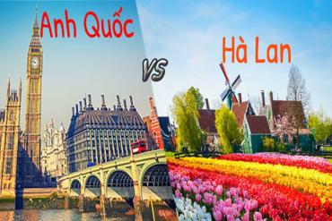 Giữa Anh Quốc và Hà Lan, nên chọn du học ở nước nào?