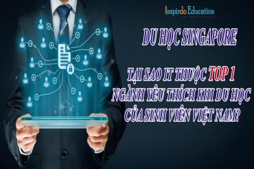 Du học Singapore – Tại sao Công nghệ thông tin thuộc Top 1 ngành yêu thích khi du học của sinh viên Việt Nam?