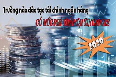 Du học Singapore - Những trường đào tạo ngành tài chính ngân hàng có mức phí thấp 2020
