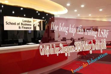Học bổng hấp dẫn trường LSBF – Cơ hội du học Singapore 2020 không lo chi phí!