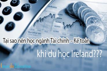 Tại sao nên học ngành Tài chính – Kế toán khi du học Ireland?