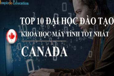Du học Canada: TOP 10 Đại học đào tạo Ngành khoa học máy tính tốt nhất 