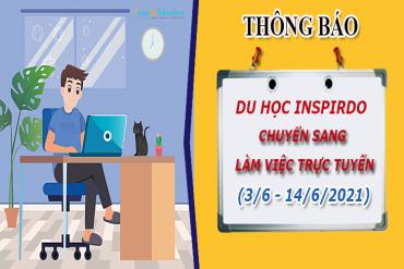 Thông báo - Du học Inspirdo chuyển sang làm việc trực tuyến từ 3/6 đến hết 14/6/2021