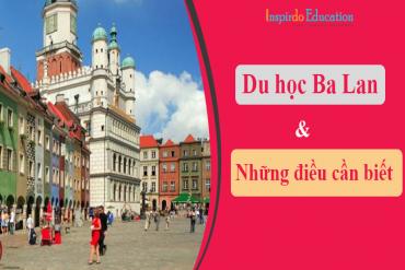 Kinh nghiệm du học Ba Lan – Những điều cần biết
