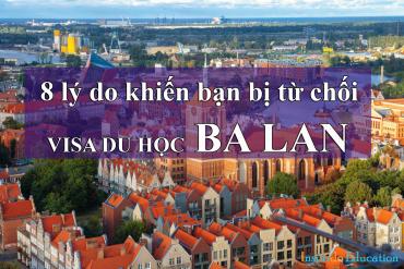 8 lý do khiến bạn bị từ chối visa du học Ba Lan