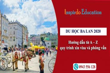 Hướng dẫn từ A – Z quy trình xin visa và phỏng vấn du học Ba Lan