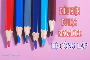 Du học Singapore hệ công lập có dễ không và cần những điều kiện gì?